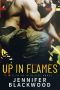 [Flirting With Fire 02] • Up In Flames